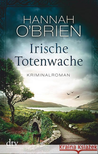 Irische Totenwache : Kriminalroman O'Brien, Hannah 9783423217804 DTV