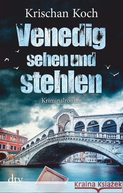 Venedig sehen und stehlen : Kriminalroman Koch, Krischan 9783423217835 DTV