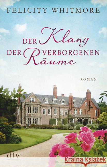 Der Klang der verborgenen Räume : Roman Whitmore, Felicity 9783423217910 DTV