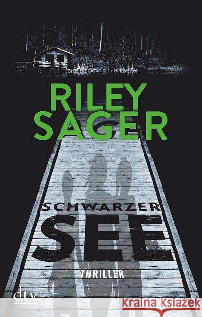 Schwarzer See : Thriller Sager, Riley 9783423218061 DTV