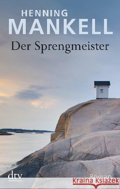 Der Sprengmeister : Roman Mankell, Henning 9783423218207