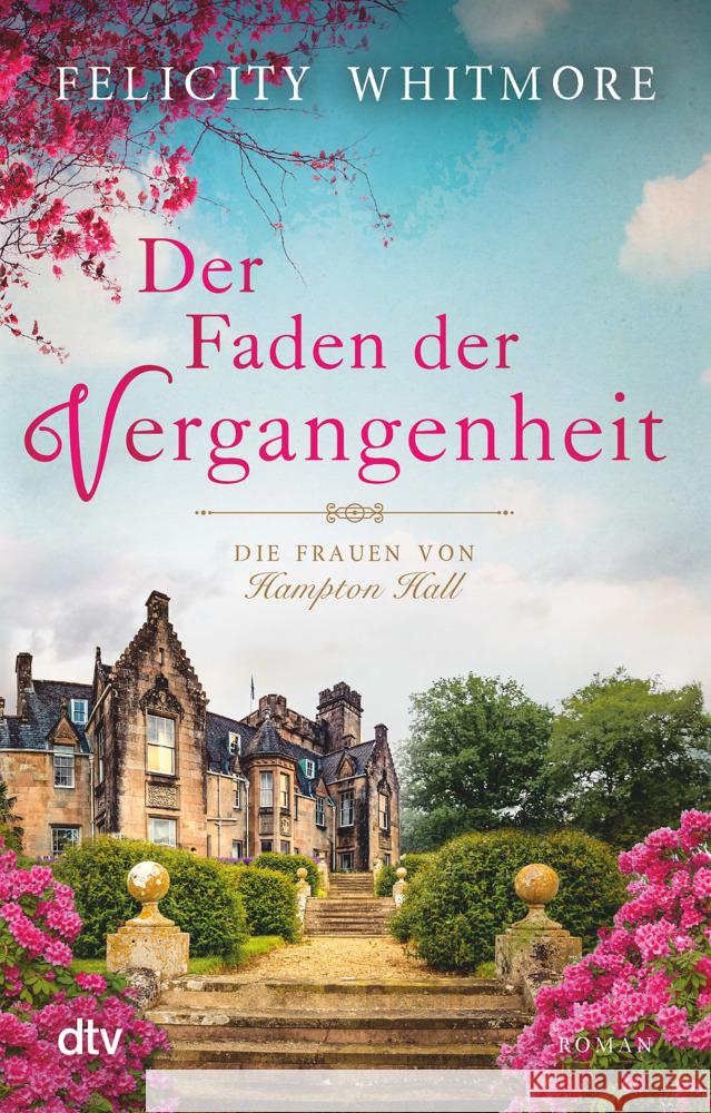 Der Faden der Vergangenheit; . Whitmore, Felicity 9783423218382 DTV