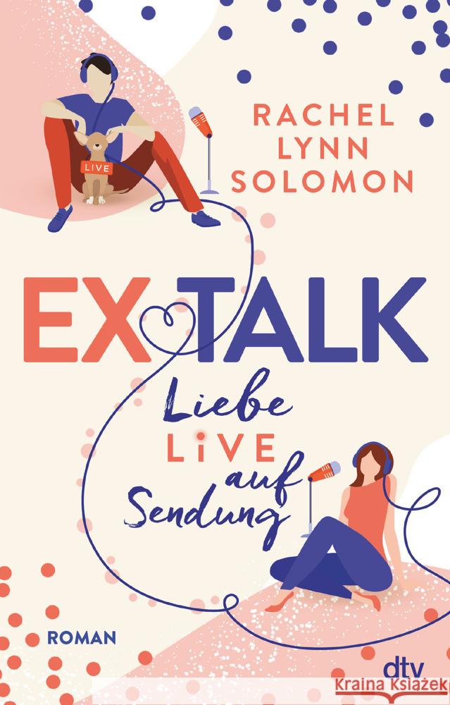 Ex Talk - Liebe live auf Sendung Solomon, Rachel Lynn 9783423219693