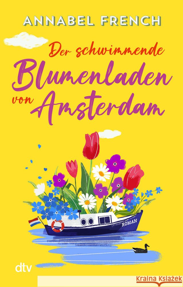 Der schwimmende Blumenladen von Amsterdam French, Annabel 9783423221603