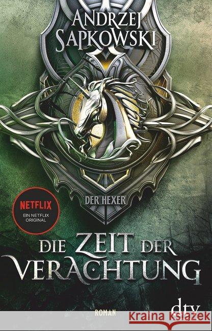 Die Zeit der Verachtung : Roman. Das Buch zur Netflix-Serie 'Der Hexer' Sapkowski, Andrzej 9783423262453 DTV