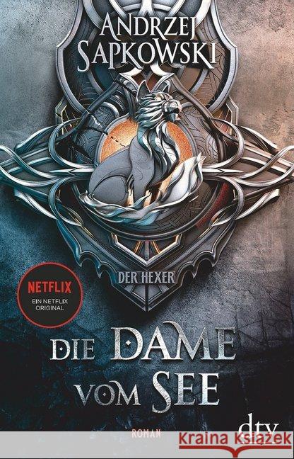 Die Dame vom See : Roman. Das Buch zur Netflix-Serie 'Der Hexer' Sapkowski, Andrzej 9783423262477 DTV