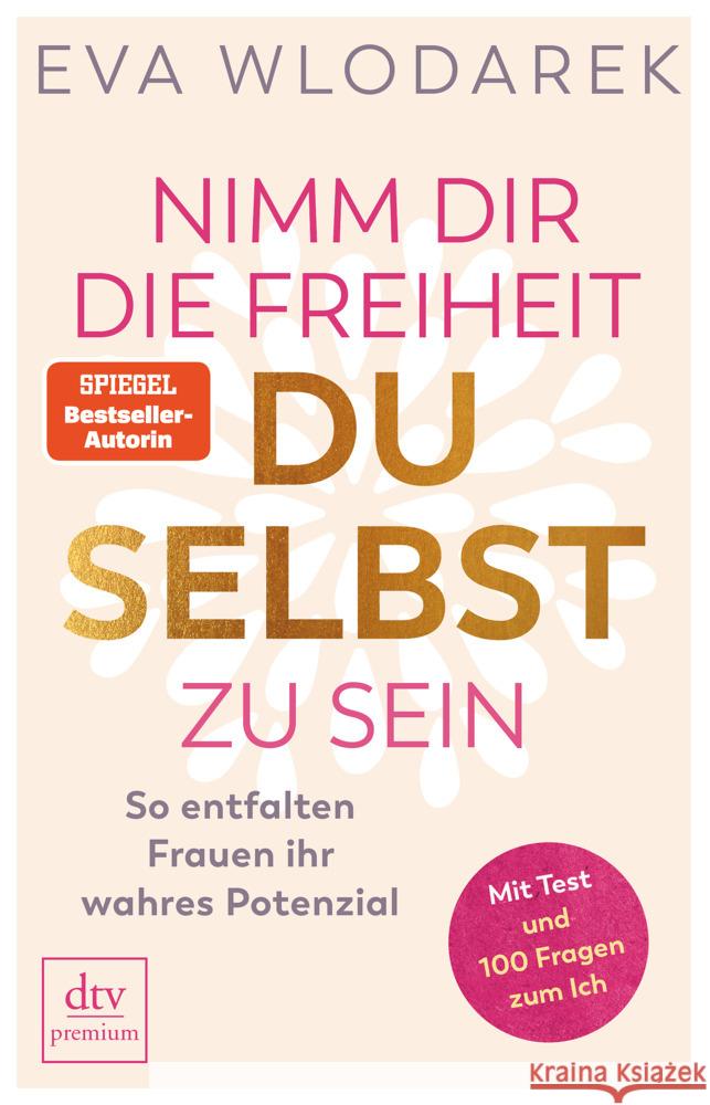 Nimm dir die Freiheit, du selbst zu sein Wlodarek, Eva 9783423262910 DTV