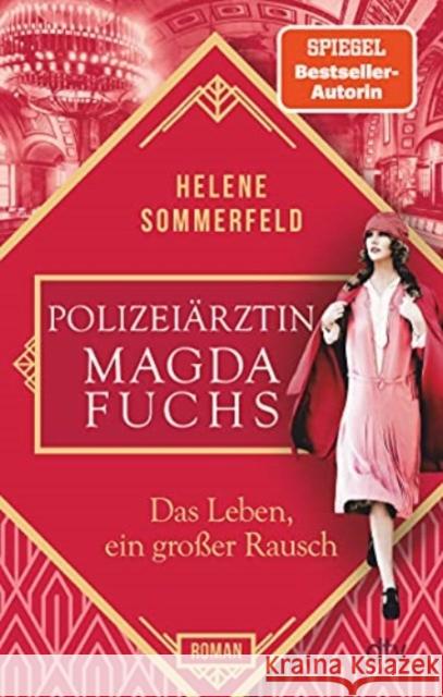 Polizeiärztin Magda Fuchs - Das Leben, ein großer Rausch Sommerfeld, Helene 9783423263078