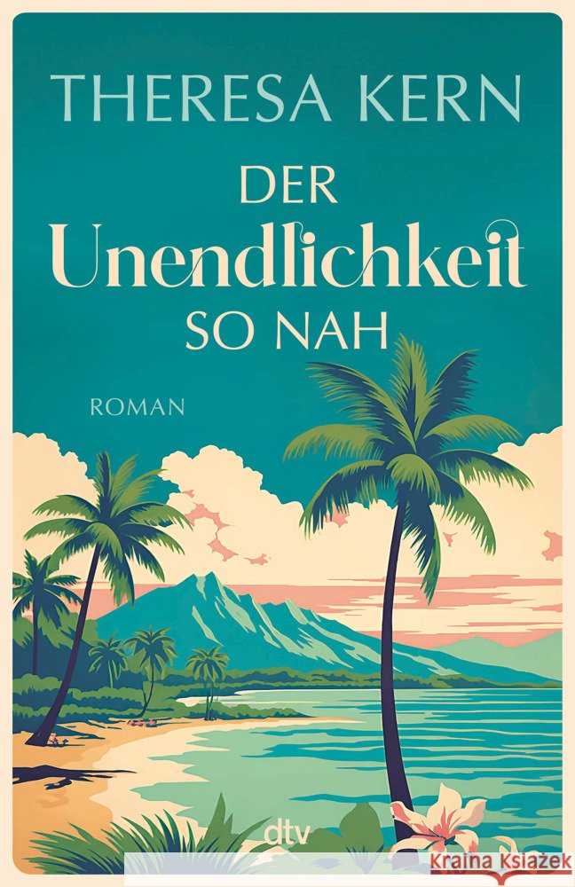 Der Unendlichkeit so nah Kern, Theresa 9783423264013