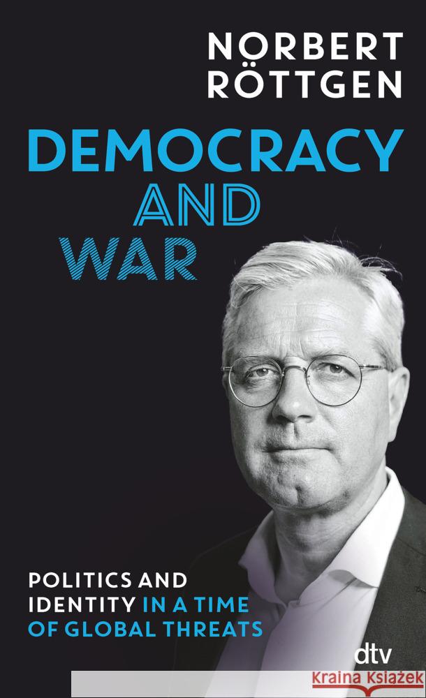 Democracy and war Röttgen, Norbert 9783423264266