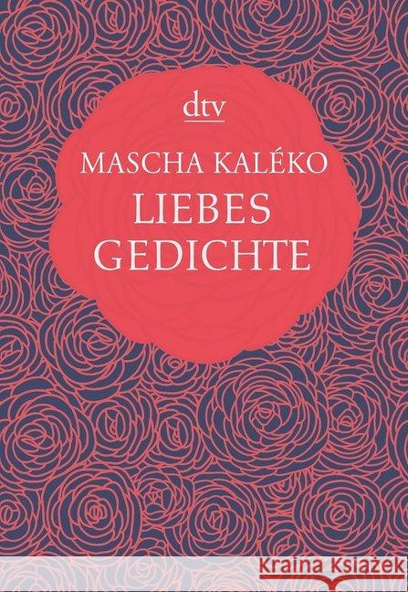 Liebesgedichte : Originalausgabe Kaléko, Mascha 9783423280631