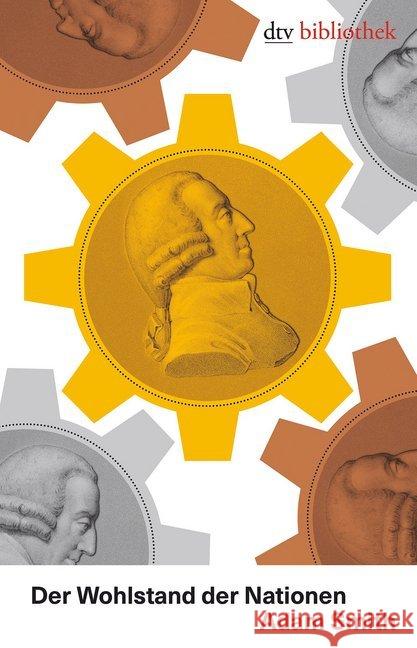 Der Wohlstand der Nationen : Eine Untersuchung seiner Natur und seiner Ursachen Smith, Adam 9783423281447 DTV