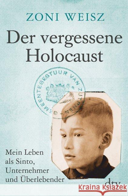 Der vergessene Holocaust : Mein Leben als Sinto, Unternehmer und Überlebender Weisz, Zoni 9783423281645 DTV