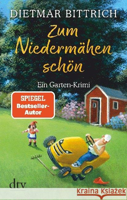 Zum Niedermähen schön : Ein Garten-Krimi Bittrich, Dietmar 9783423282147