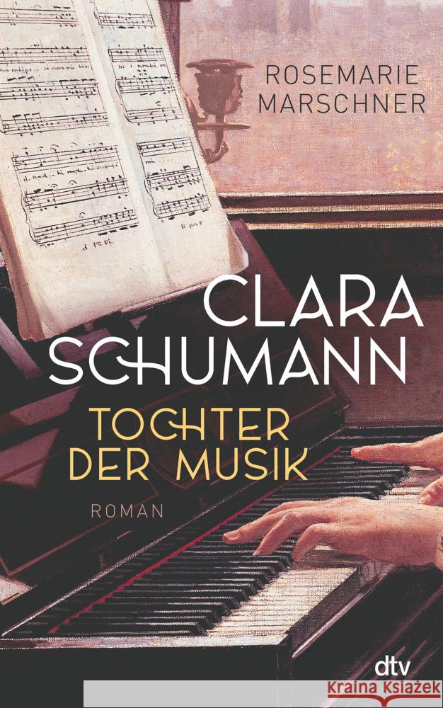 Clara Schumann - Tochter der Musik Marschner, Rosemarie 9783423282840