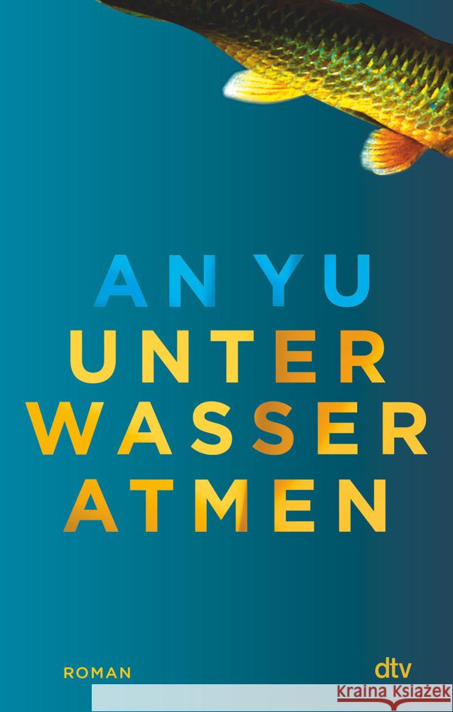 Unter Wasser atmen Yu, An 9783423282895 DTV