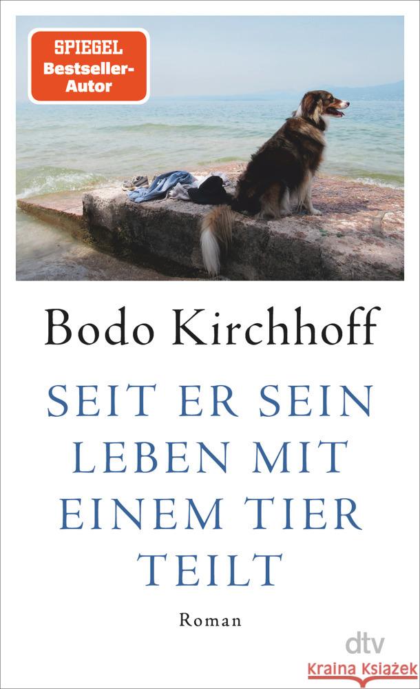 Seit er sein Leben mit einem Tier teilt Kirchhoff, Bodo 9783423283571