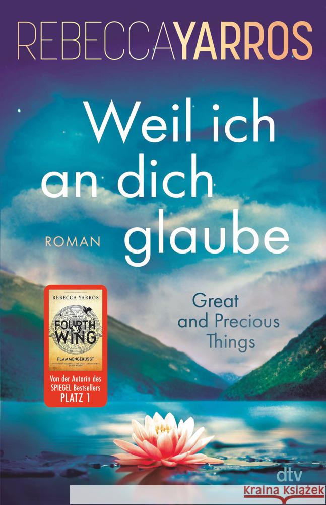 Weil ich an dich glaube - Great and Precious Things Yarros, Rebecca 9783423284110