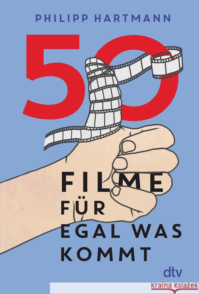 50 Filme für egal was kommt Hartmann, Philipp 9783423290456