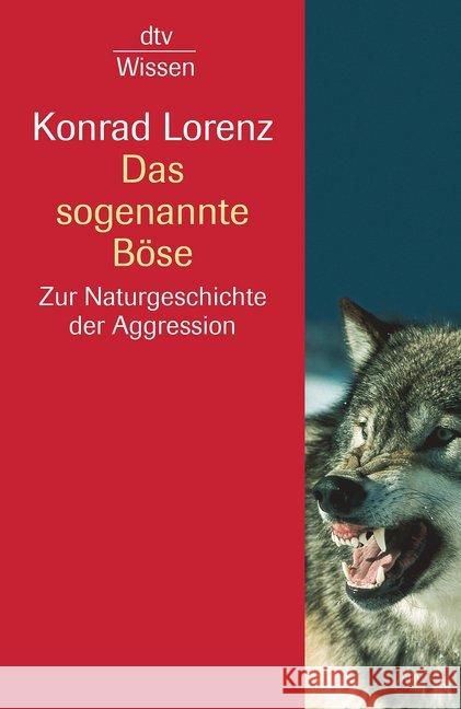 Das sogenannte Böse : Zur Naturgeschichte der Aggression Lorenz, Konrad   9783423330176 DTV