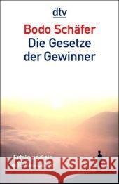 Die Gesetze der Gewinner : Erfolg und ein erfülltes Leben Schäfer, Bodo   9783423340489