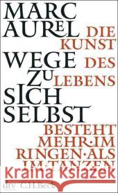 Wege Zu Sich Selbst Marc Aurel 9783423343763 Deutscher Taschenbuch Verlag GmbH & Co.