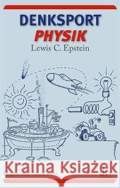 Denksport-Physik : Fragen und Antworten Epstein, Lewis C. 9783423346825 DTV