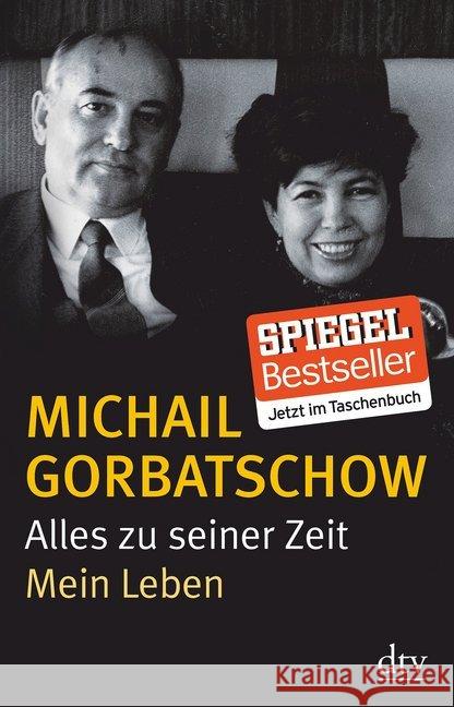 Alles zu seiner Zeit : Mein Leben Gorbatschow, Michail 9783423348164 DTV