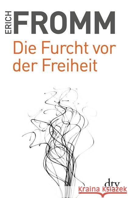 Die Furcht vor der Freiheit Fromm, Erich   9783423350242 DTV