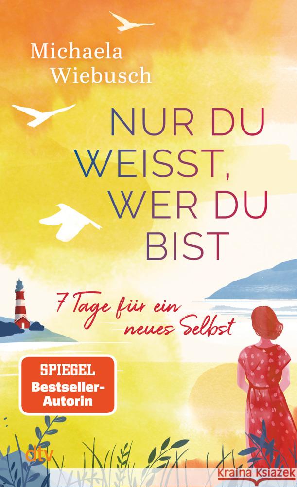 Nur du weißt, wer du bist Wiebusch, Michaela 9783423352468