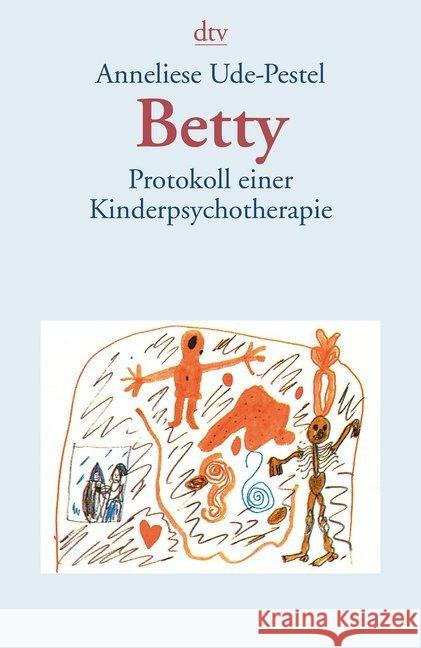 Betty : Protokoll einer Kinderpsychotherapie Ude-Pestel, Anneliese   9783423360197 DTV
