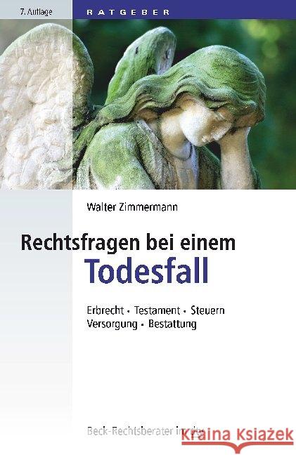 Rechtsfragen bei einem Todesfall : Erbrecht - Testament - Steuern - Versorgung - Bestattung Zimmermann, Walter 9783423507790