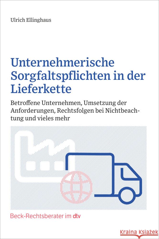 Unternehmerische Sorgfaltspflichten in der Lieferkette Ellinghaus, Ulrich 9783423512824