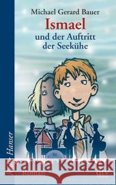 Ismael und der Auftritt der Seekühe Bauer, Michael G. Mihr, Ute  9783423624695 DTV