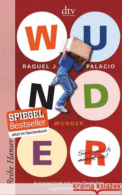 Wunder, Sieh mich nicht an : Ausgezeichnet mit den Deutschen Jugendliteraturpreis 2014, Kategorie Preis der Jugendlichen Palacio, Raquel J. 9783423625890 DTV