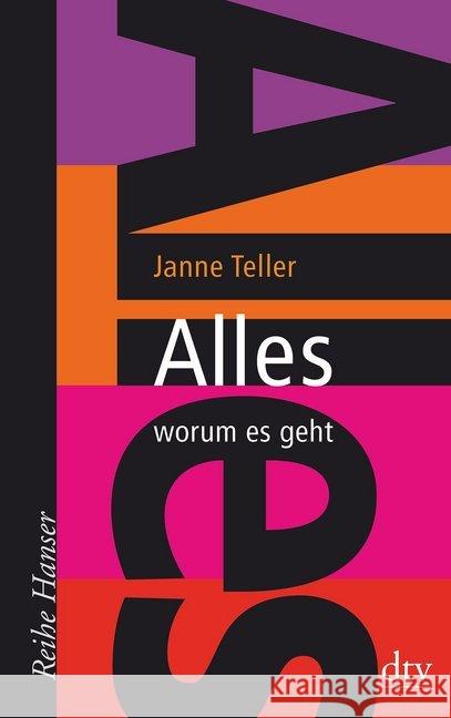 Alles - worum es geht : Nominiert für den Deutschen Jugendliteraturpreis 2014, Kategorie Preis der Jugendlichen Teller, Janne 9783423626064
