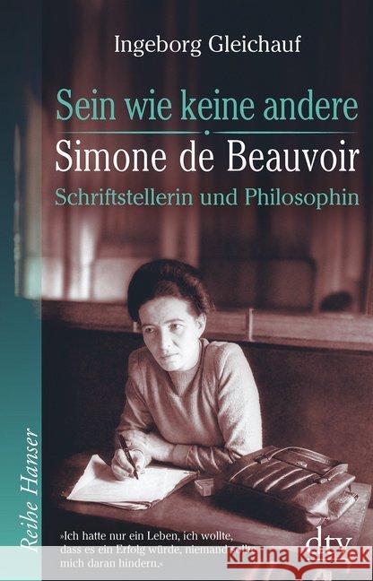 Sein wie keine andere : Simone de Beauvoir: Schriftstellerin und Philosophin Gleichauf, Ingeborg 9783423626767 DTV