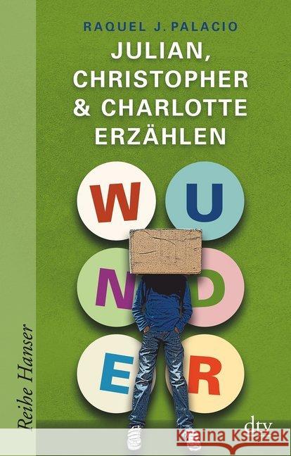 Wunder - Julian, Christopher & Charlotte erzählen Palacio, Raquel J. 9783423626880 DTV