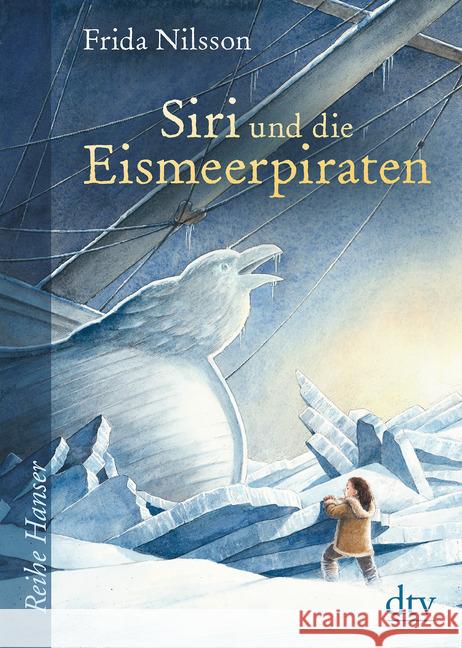 Siri und die Eismeerpiraten : Ausgezeichnet mit dem Leipziger Lesekompass 2018 Nilsson, Frida 9783423627092