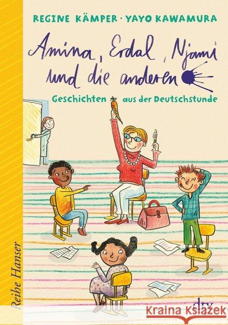 Amina, Erdal, Njami und die anderen : Geschichten aus der Deutschstunde Kämper, Regine 9783423640244