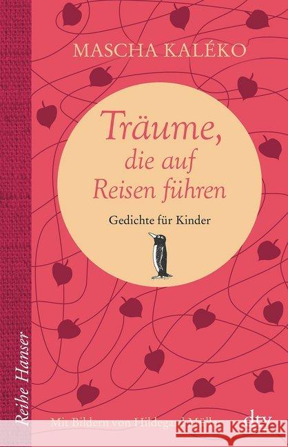 Träume, die auf Reisen führen : Gedichte für Kinder Kaléko, Mascha 9783423640275