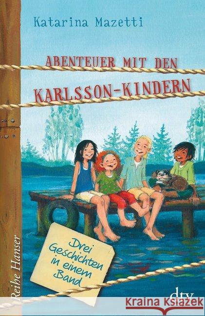 Abenteuer mit den Karlsson-Kindern : Drei Geschichten in einem Band Mazetti, Katarina 9783423640664