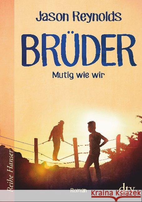 Brüder : Mutig wie wir. Roman Reynolds, Jason 9783423640688