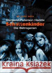 Schattenkinder, Die Betrogenen Haddix, Margaret Peterson   9783423707886 DTV