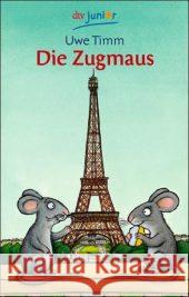 Die Zugmaus Uwe Timm 9783423708074