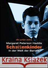 Schattenkinder, In der Welt der Barone : Roman Haddix, Margaret Peterson   9783423709071 DTV