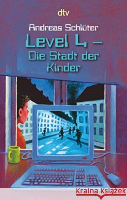 Level 4, Die Stadt der Kinder Schlüter, Andreas   9783423709149 DTV