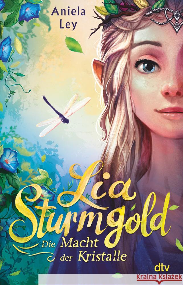 Lia Sturmgold - Die Macht der Kristalle Ley, Aniela 9783423710497