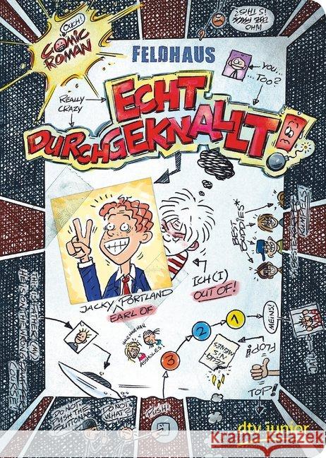 Echt durchgeknallt! : Ein Comic-Roman Feldhaus, Hans-Jürgen 9783423716185 DTV