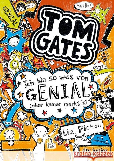 Tom Gates - Ich bin so was von genial (aber keiner merkt's) : Ein Comic-Roman Pichon, Liz 9783423716413 DTV